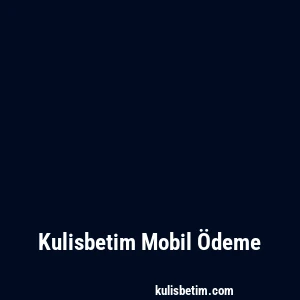 Kulisbetim Mobil Ödeme